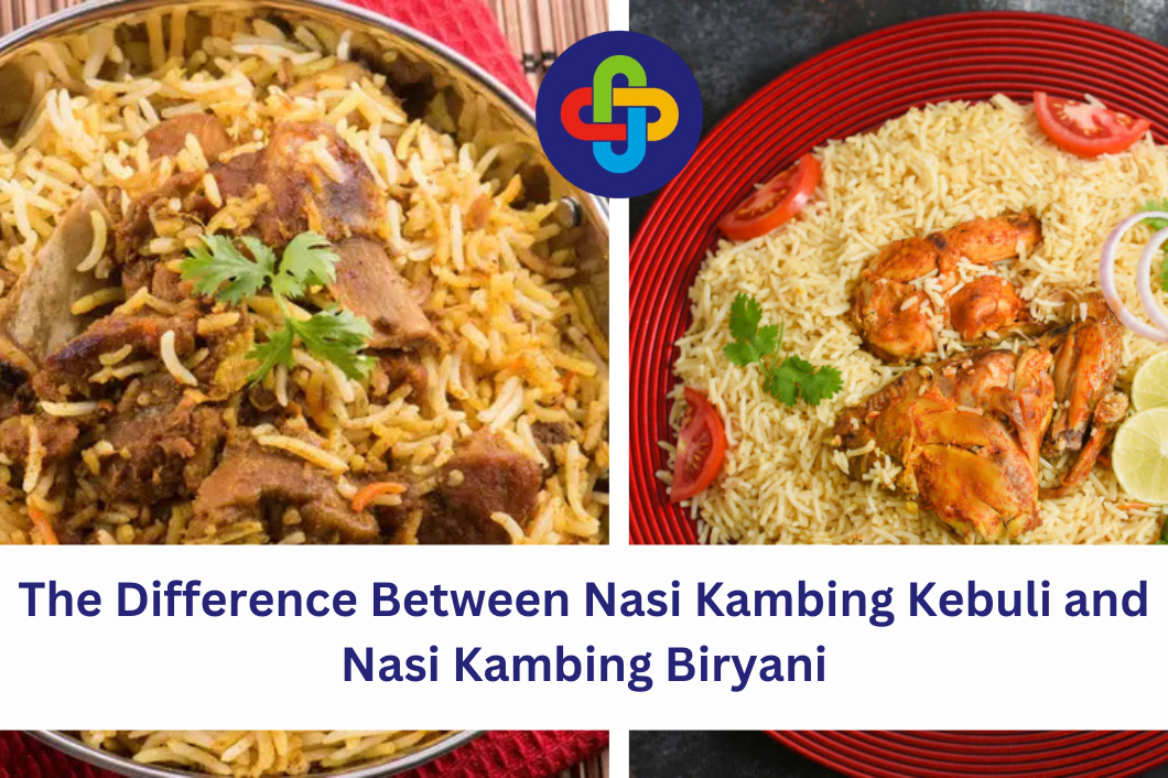  The Difference Between Nasi Kambing Kebuli and Nasi Kambing Biryani